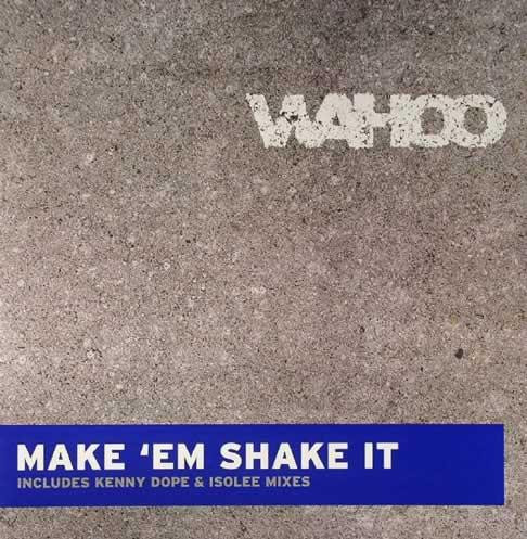Wahoo - Make 'Em Shake It (Remixes) | Defected (DFTD106R)