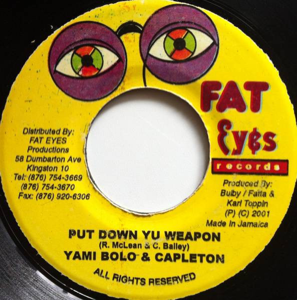 Yami Bolo & Capleton - Put Down Yu Weapon | Fat Eyes Records (none) - main