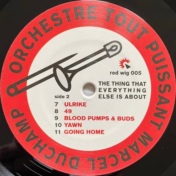 Orchestre Tout Puissant Marcel Duchamp - The Thing That Everything Else Is About | Red Wig (red wig 005) - 4