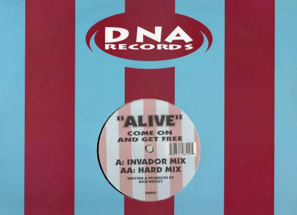 Nick Hussey - Alive (Come On And Get Free) | DNA Records (DNA01) - main