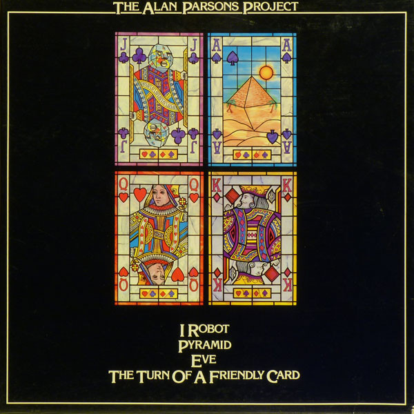 The Alan Parsons Project - I Robot / Pyramid / Eve / The Turn Of A Friendly Card | Arista (301 450-445) - main