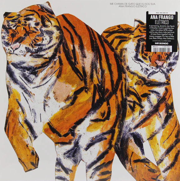 Ana Frango Elétrico - Me Chama De Gato Que Eu Sou Sua | Mr Bongo (MRBLP273) - main Ana Frango Elétrico - Me Chama De Gato Que Eu Sou Sua | Mr Bongo (MRBLP273) - main
