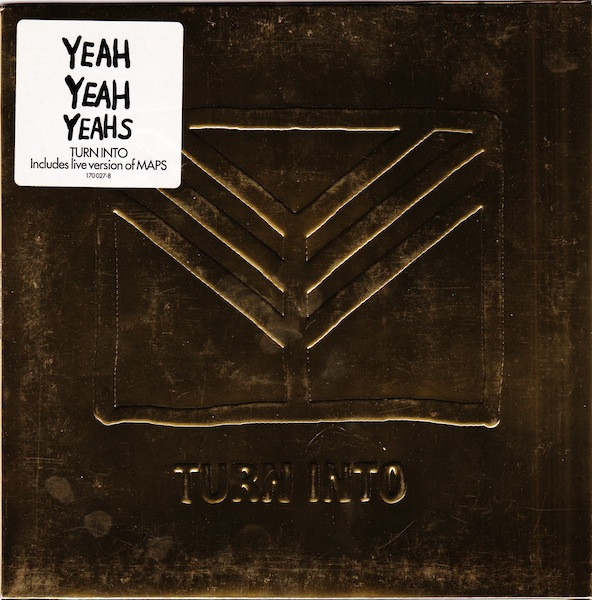 Yeah Yeah Yeahs - Turn Into | Polydor (170 027-8)