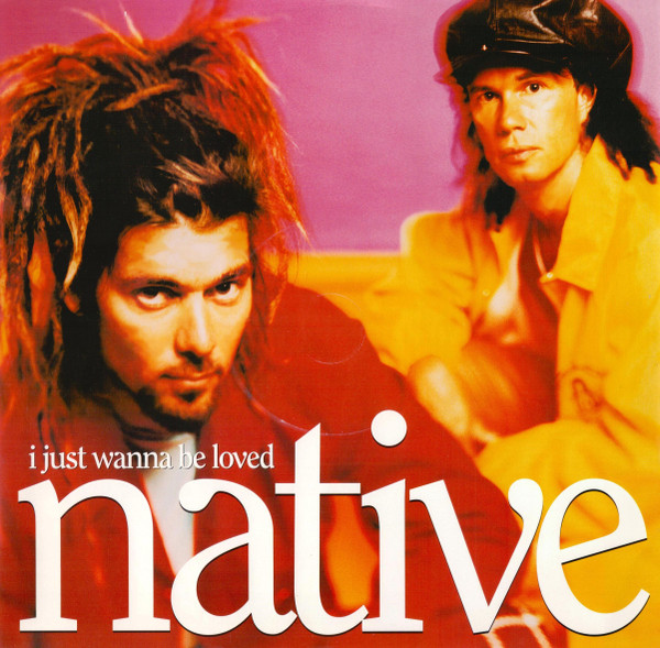 Native - I Just Wanna Be Loved | Universal (MCST 40088)