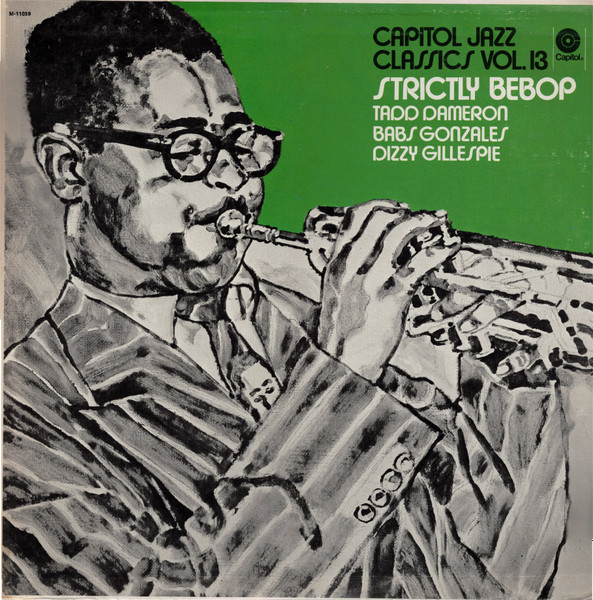 Tadd Dameron , Babs Gonzales , Dizzy Gillespie - Strictly Bebop | Capitol Records (M-11059) - main