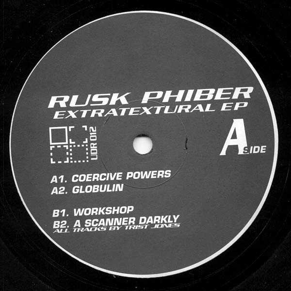 Rusk Phiber - Extratextural EP | Undefined Recordings (UDR 012)