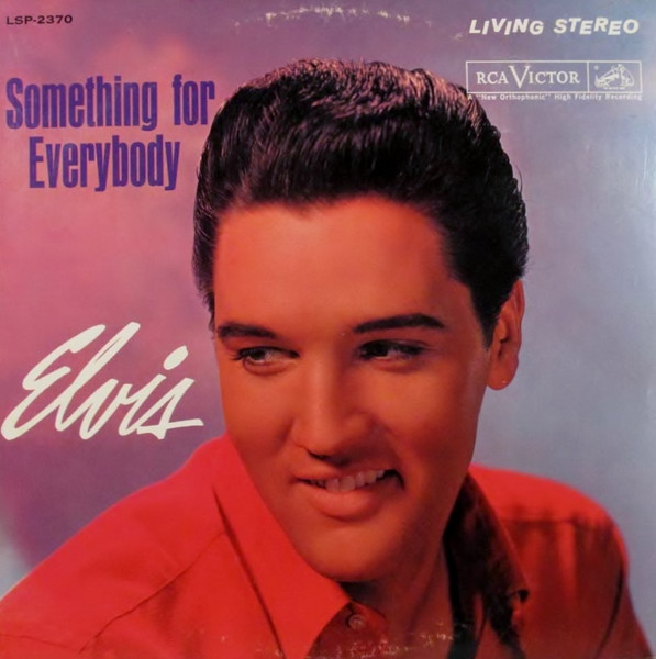 Elvis Presley - Something For Everybody | RCA Victor (LSP-2370) Elvis Presley - Something For Everybody | RCA Victor (LSP-2370)