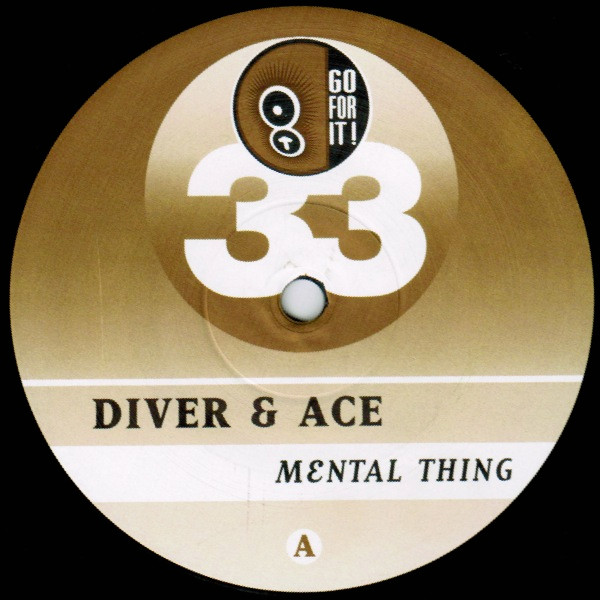Diver & Ace - Mental Thing | Go For It (GOFO 9833-6) - 2