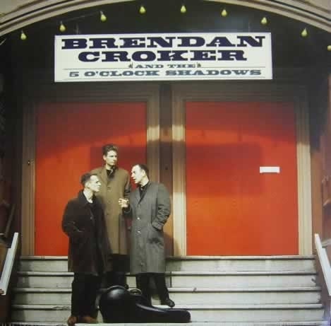 Brendan Croker And The 5 O'Clock Shadows - Brendan Croker And The 5 O'Clock Shadows | Silvertone Records (ZL 74218) Brendan Croker And The 5 O'Clock Shadows - Brendan Croker And The 5 O'Clock Shadows | Silvertone Records (ZL 74218)