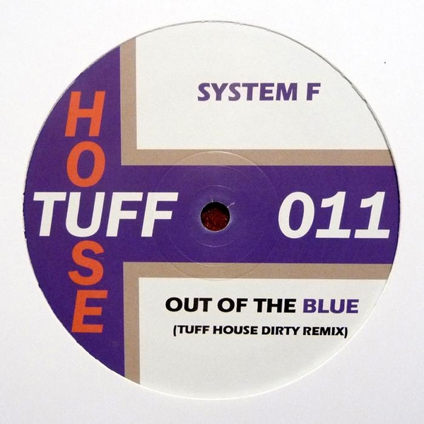 System F - Out Of The Blue (Tuff House Dirty Remix) | Tuff House (TUFFHOUSE011) - main