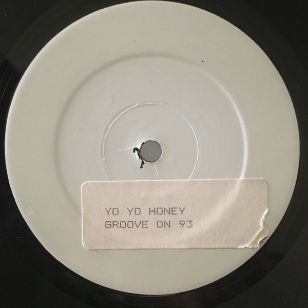 Yo Yo Honey - Groove On (The Remixes) | Not On Label (G 101)