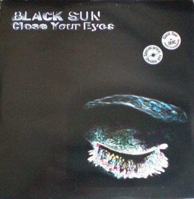 Black Sun - Close Your Eyes | Royal Refrigeration Records (RR 0796)