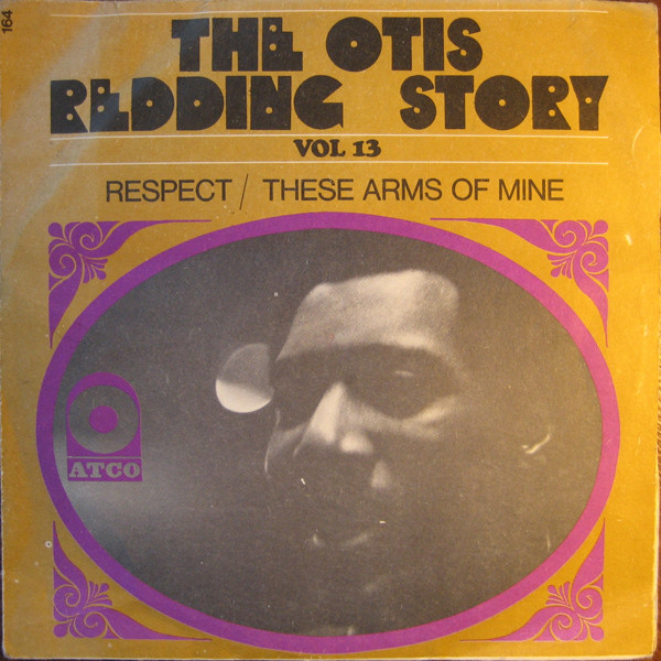 Otis Redding - Respect / These Arms Of Mine | ATCO Records (ATCO-164) - main