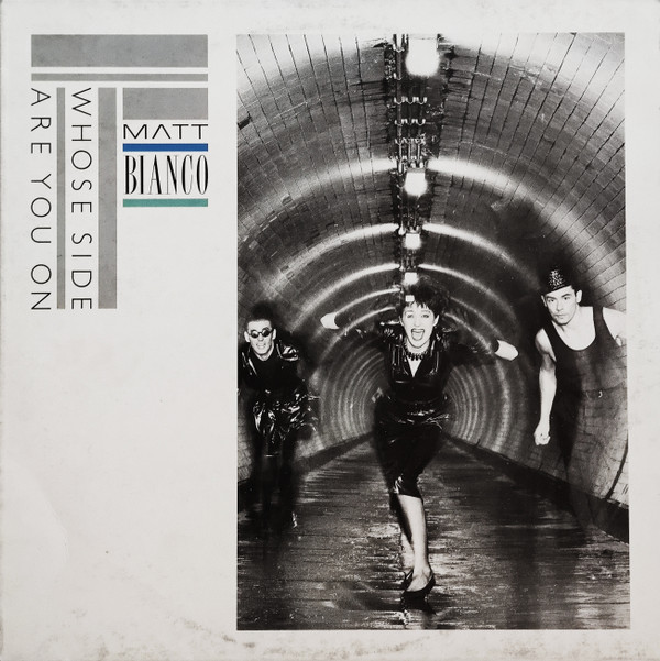 Matt Bianco - Whose Side Are You On | WEA (24 0472-1)