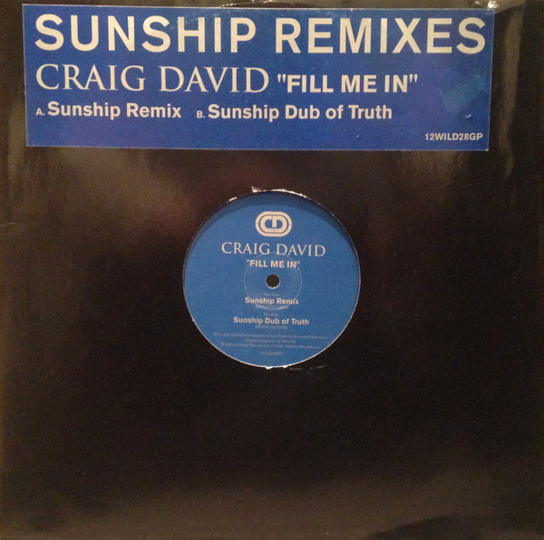Craig David - Fill Me In (Sunship Remixes) | Wildstar Records (12WILD28GP) - main