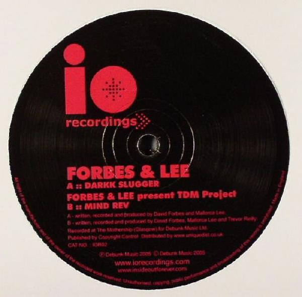 Forbes & Lee / TDM Project - Darkk Slugger / Mind Rev | IO Recordings (IOR2)