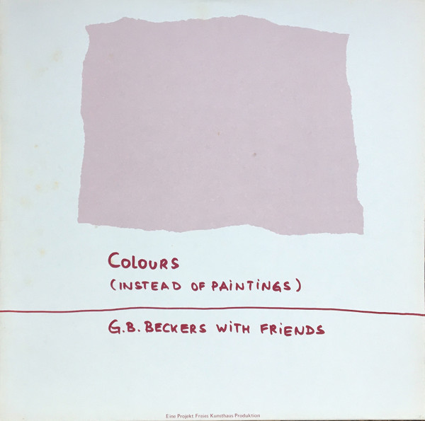 Günther Beckers With G. B. Beckers With Friends - Colours (Instead Of Paintings) | Milky-Music (G.B. 1804531980) - main