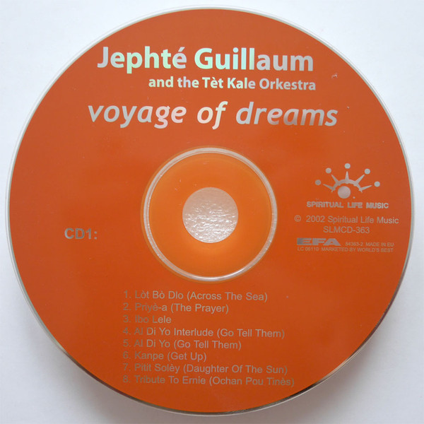 Jephté Guillaume And Tèt Kale Orkestra - Voyage Of Dreams | Spiritual Life Music (SLMCD-363) - 3 Jephté Guillaume And Tèt Kale Orkestra - Voyage Of Dreams | Spiritual Life Music (SLMCD-363) - 3
