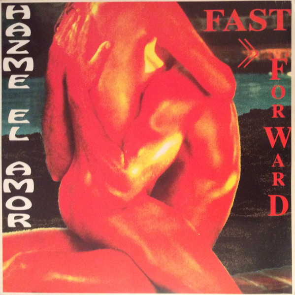 Fast Forward - Hazme El Amor | Toma Toma Records (TT - 028)