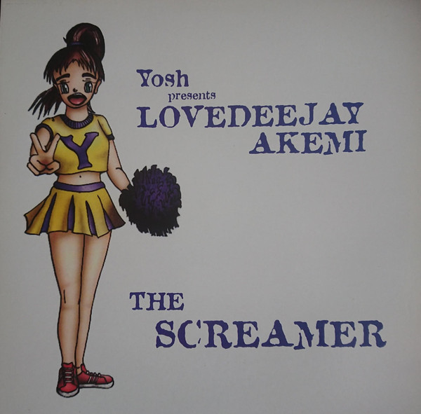 Yosh Presents Lovedeejay Akemi - The Screamer | Limbo Records (LIMB 54T)