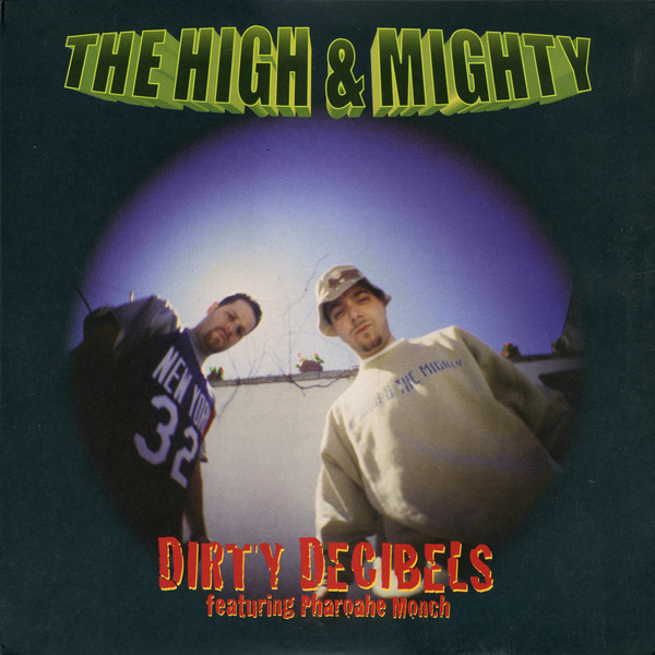 The High & Mighty - Dirty Decibels | Rawkus (RWK 200-1)