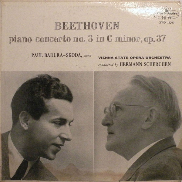 Ludwig van Beethoven – Paul Badura-Skoda - Orchester Der Wiener Staatsoper , Hermann Scherchen - Piano Concerto No. 3 In C Minor, Op. 37 | Westminster (XWN 18799) Ludwig van Beethoven – Paul Badura-Skoda - Orchester Der Wiener Staatsoper , Hermann Scherchen - Piano Concerto No. 3 In C Minor, Op. 37 | Westminster (XWN 18799)