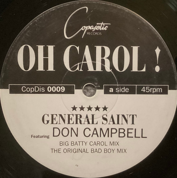 General Saint Featuring Don Campbell - Oh Carol! | Copasetic Records (CopDis 0009)