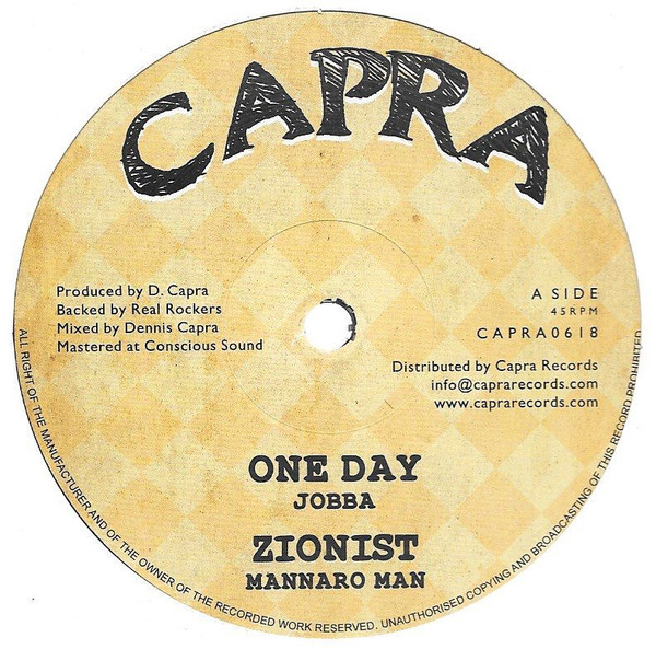 Jobba  &  Mannaro Man  &  Dennis Capra  &  Real Rockers - One Day / Zionist | Capra Records (CAPRA0618)
