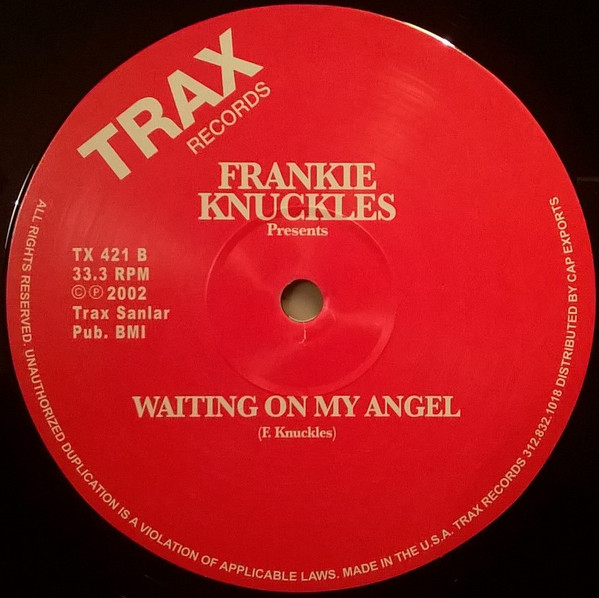 Frankie Knuckles - Waiting On My Angel | Trax Records (TX 421) - 2