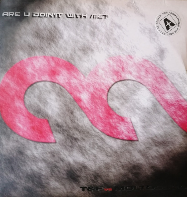 T&F vs. Moltosugo - Are U Doin' It With Me? | Airplane! Records (ARP 21110) T&F vs. Moltosugo - Are U Doin' It With Me? | Airplane! Records (ARP 21110)