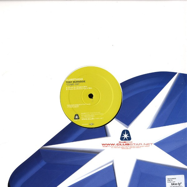 Tony Burnside - Come On | Clubstar (clubstar049) - 2