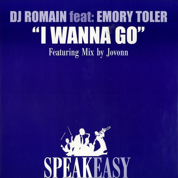 Dj Romain Feat Emory Toler - I Wanna Go | Speakeasy Records (Easy-003)