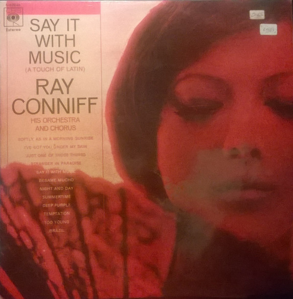 Ray Conniff And His Orchestra & Chorus - Say It With Music (A Touch Of Latin) | CBS (S 62046)
