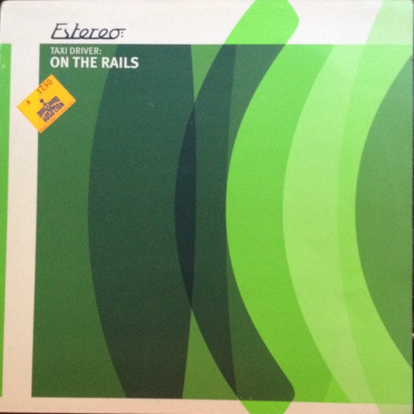 Taxi Driver - On The Rails | Estereo (Estereo 012) - main