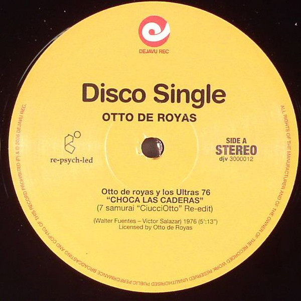 Otto De Rojas Y Los Ultras 76 - Choca Las Caderas / Al Ritmo Del Bump-Bump (Edits) | Dejavu (djv 3000012)