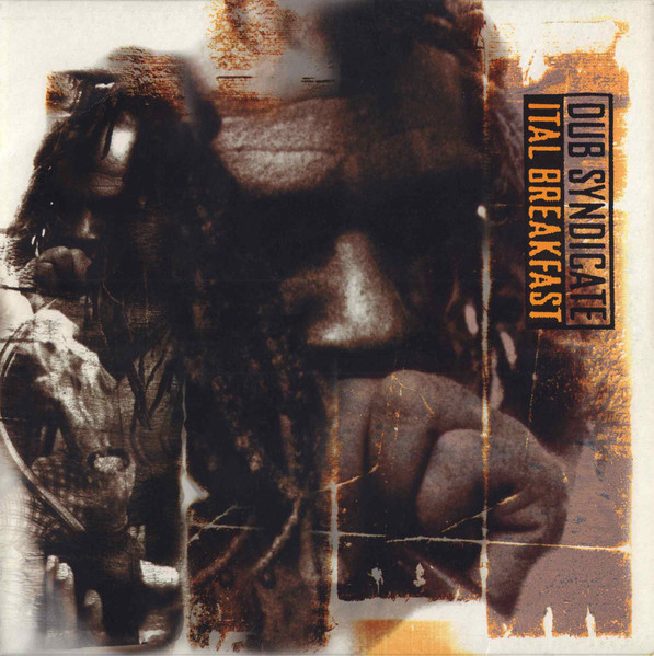 Dub Syndicate - Ital Breakfast | On-U Sound (ON-U LP 84)