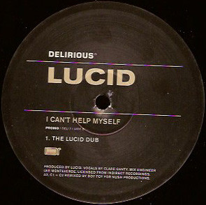 Lucid - I Can't Help Myself | Delirious (DELI 7) - 4