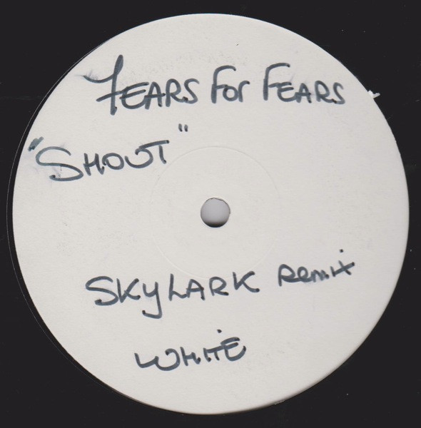 Tears For Fears - Shout (Skylark Remix) | Not On Label (Tears For Fears) (SHOUT DJ1) - main