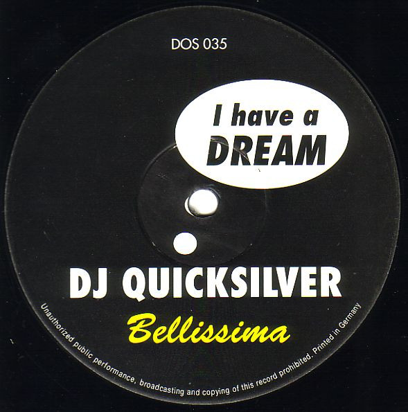 DJ Quicksilver - I Have A Dream / Bellissima | Dos Or Die Recordings (DOS 035)
