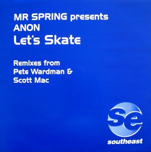 Mr. Spring Presents Anon - Let's Skate (Part 2) | Southeast (SE12 008)