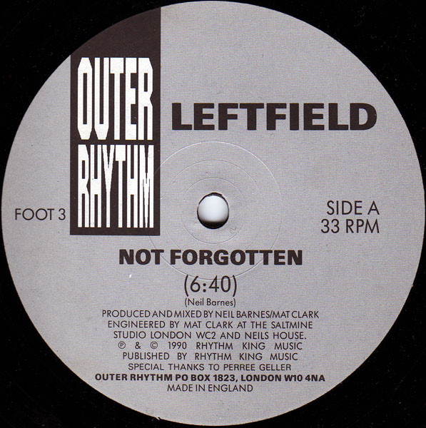 Leftfield - Not Forgotten | Outer Rhythm (FOOT 3) - 2 Leftfield - Not Forgotten | Outer Rhythm (FOOT 3) - 2