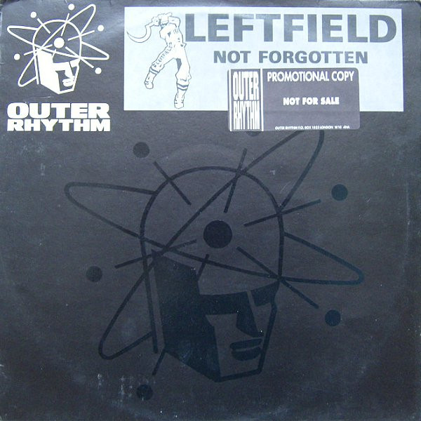 Leftfield - Not Forgotten | Outer Rhythm (FOOT 3) - 4 Leftfield - Not Forgotten | Outer Rhythm (FOOT 3) - 4