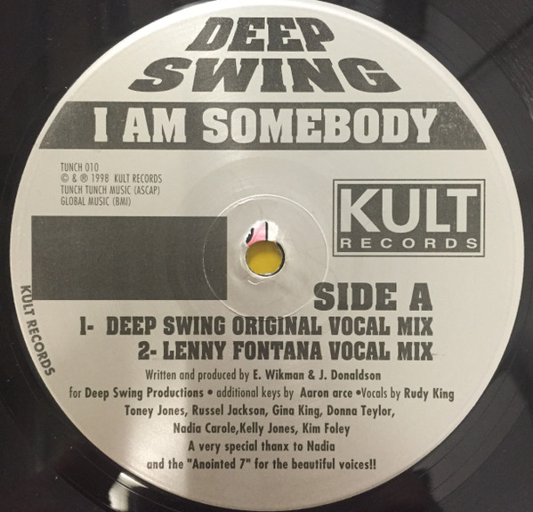 Deep Swing - I Am Somebody | Kult Records (TUNCH 010) Deep Swing - I Am Somebody | Kult Records (TUNCH 010)