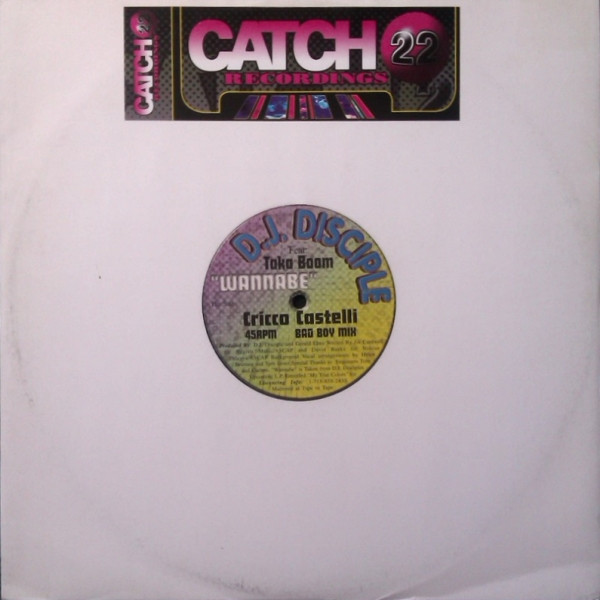 DJ Disciple - Wannabe | Catch 22 Recordings (CATCH 007)