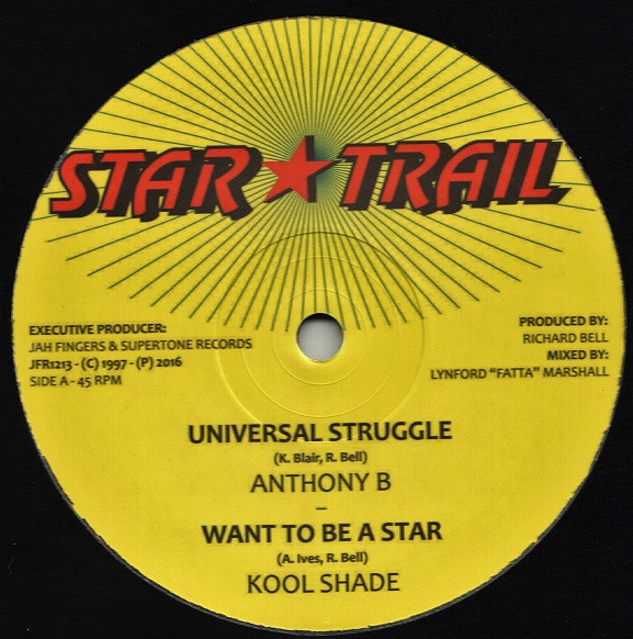 Anthony B / Kool Shade - Universal Struggle / Want To Be A Star | Star Trail (JFR1213) - main