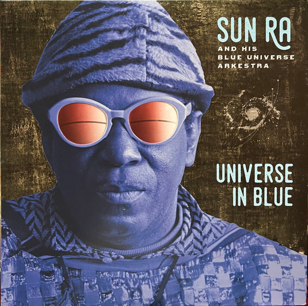 The Sun Ra Arkestra - Universe In Blue | Cosmic Myth Records (CMR-006) - main
