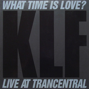 KLF - What Time Is Love? (Live At Trancentral) | DFC (DFC 026)
