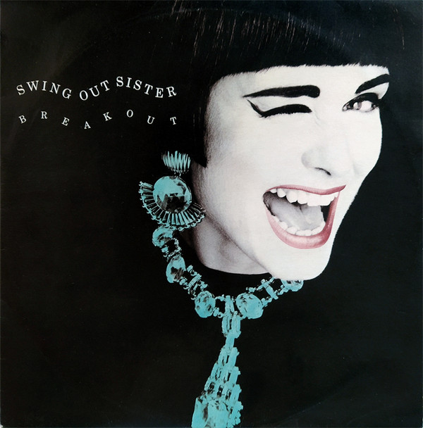 Swing Out Sister - Breakout | Mercury (SWING 212) - main