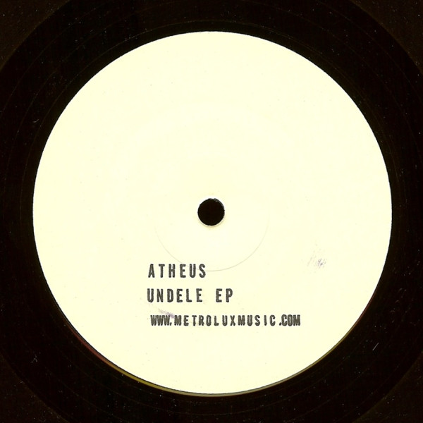 Atheus - Undele EP | Metrolux Music (MLM 003)