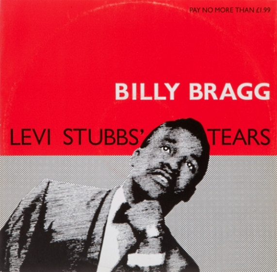 Billy Bragg - Levi Stubbs' Tears | Go! Discs (GODX 12)